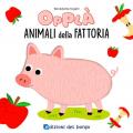 Animali della fattoria. Opplà. Ediz. a colori