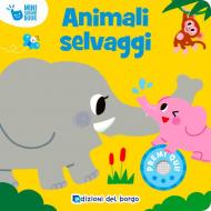 Animali selvaggi. Mini sound book. Ediz. a colori