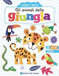 Gli animali della giungla. Con adesivi. Ediz. a colori