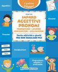 Imparo gli aggettivi e i pronomi. Tante attività e giochi per non sbagliare più!