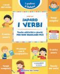 Imparo i verbi. Tante attività e giochi per non sbagliare più!