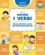 Imparo i verbi. Tante attività e giochi per non sbagliare più!