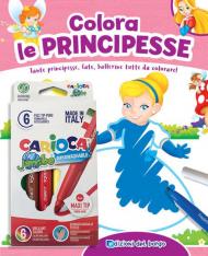 Colora le principesse. Ediz. a colori. Con 6 pennarelli