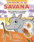 Savana. Colorare in 3D. Ediz. a colori