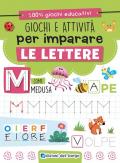 Giochi e attività per imparare le lettere. Ediz. a colori