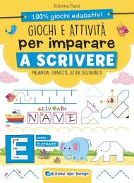 Giochi e attività per imparare a scrivere. Ediz. a colori