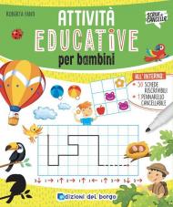 Attività educative per bambini. Ediz. a colori. Con pennarello cancellabile. Con 50 schede riscrivibili