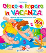 Gioco e imparo in vacanza 3-4 anni. Quaderno operativo per le vacanze estive. Ediz. a colori. Con 6 pennarelli