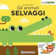 Gli animali selvaggi. Primi pop-up. Ediz. a colori