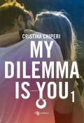 My dilemma is you. Vol. 1