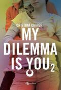 My dilemma is you. Vol. 2