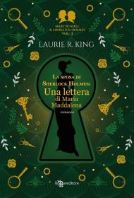 La sposa di Sherlock Holmes. Una lettera di Maria Maddalena. Mary Russell e Sherlock Holmes. Vol. 3