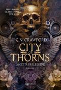 City of Thorns. La città delle spine. The Demon Queen Trials. Vol. 1