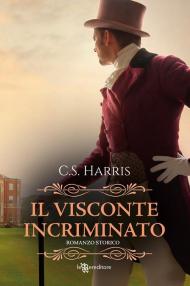 Il visconte incriminato. Sebastian St. Cyr Mystery. Vol. 1