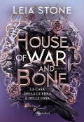 House of war and bone. La casa della guerra e delle ossa