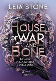 House of war and bone. La casa della guerra e delle ossa