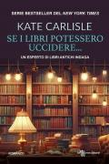 Se i libri potessero uccidere... Un esperto di libri indaga