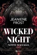 Wicked all night. Notte malvagia