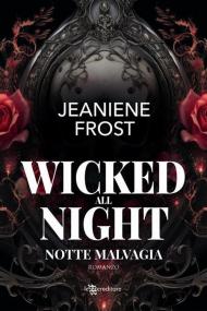 Wicked all night. Notte malvagia