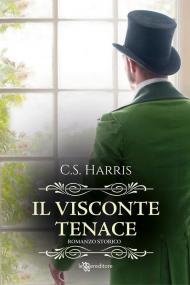 Il visconte tenace. Sebastian St. Cyr. Vol. 3