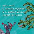 Il nonno, Guerino e il drago dalla lingua di fuoco