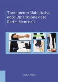 Trattamento riabilitativo dopo riparazione delle radici meniscali