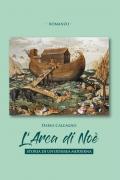 L' arca di Noe. Storia di un'odissea moderna