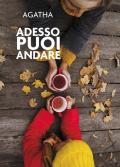 Adesso puoi andare