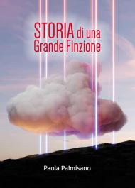 Storia di una grande finzione