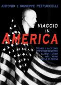 Viaggio in America. Storie e racconti per comprendere gli Stati Uniti nell'anno delle elezioni