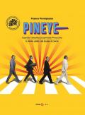 Pineye. Quando i Beatles scoprirono Pinocchio. Ediz. illustrata