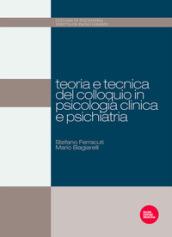 Teoria e tecnica del colloquio in psicologia clinica e psichiatria