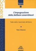 Impugnazione delle delibere assembleari. Tutela reale e risarcimento del danno