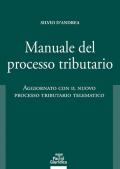 Manuale del processo tributario. Aggiornato con il nuovo processo tributario telematico