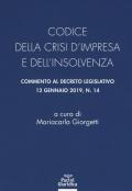 Codice della crisi d'impresa e dell'insolvenza. Commento al decreto legislativo 12 gennaio 2019, n. 14