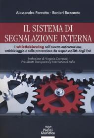 Il sistema di segnalazione interna. Il whistleblowing nell'assetto anticorruzione, antiriciclaggio e nella prevenzione da responsabilità degli Enti