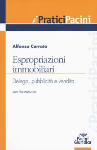 Espropriazioni immobiliari. Delega, pubblicità e vendita. Con formulario