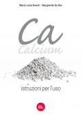 Ca, Calcium. Istruzioni per l'uso