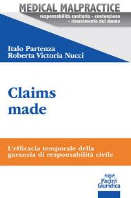 Claims made. L'efficacia temporale della garanzia di responsabilità civile