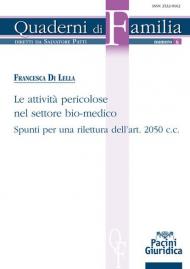 Le attività pericolose nel settore bio-medico. Spunti per una rilettura dell'art. 2050 c.c.