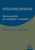 Intelligenza artificiale. Algoritmi giuridici. Ius condendum o «fantadiritto»?