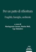 Per un patto di rifioritura. Fragilità, famiglia, ambiente