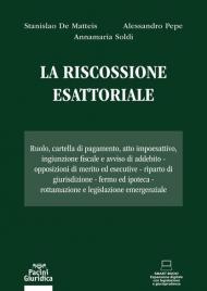 La riscossione esattoriale. Ruolo, cartella di pagamento, atto impoesattivo, ingiunzione fiscale e avviso di addebito. Opposizioni di merito ed esecutive. Riparto di giurisdizione. Fermo ed ipoteca. Rottamazione e legislazione emergenziale