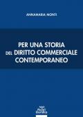 Per una storia del diritto commerciale contemporaneo