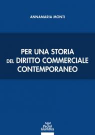 Per una storia del diritto commerciale contemporaneo