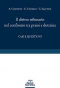 Il diritto tributario nel confronto tra prassi e dottrina. Casi e questioni