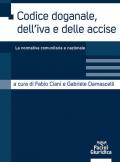 Codice doganale, dell'IVA e delle accise. La normativa comunitaria e nazionale