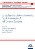 La risoluzione delle controversie in materia fiscale nell'Unione europea. Commento sistematico al decreto legislativo 10 giugno 2020, n. 49, corredato dalle formule applicative