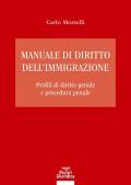 Manuale di diritto dell'immigrazione. Profili di diritto penale e procedura penale