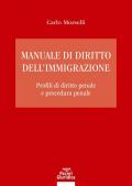 Manuale di diritto dell'immigrazione. Profili di diritto penale e procedura penale